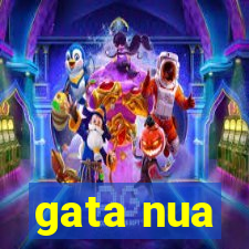 gata nua